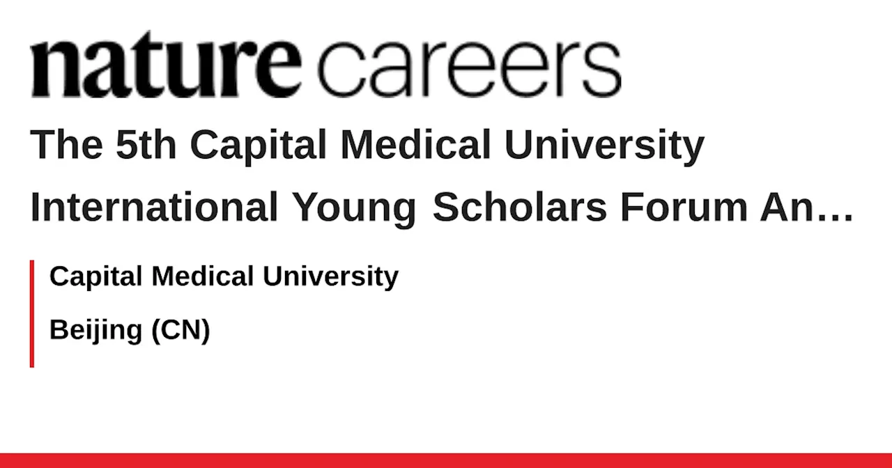 Beijing International Youth Innovation and Development Forum Biomedical Parallel Forum & the 5th Capital Medical University International Young Scholars Forum