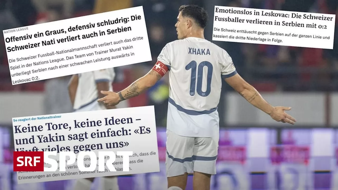 Medien nach dem 0:2 in Serbien - «Fürchterlich», «Grusel-Kick»: Nati kommt unter die Räder