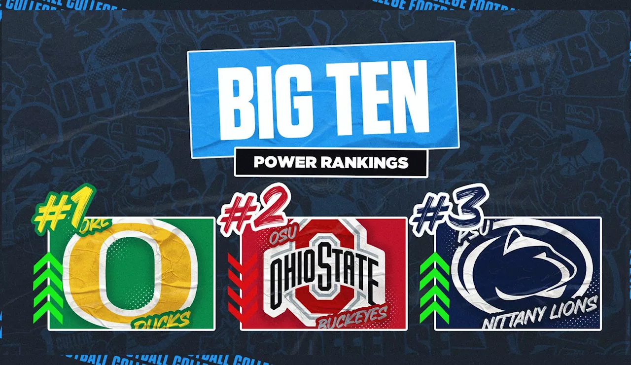 2024 Big Ten power rankings: Oregon surges to top of league's power trio