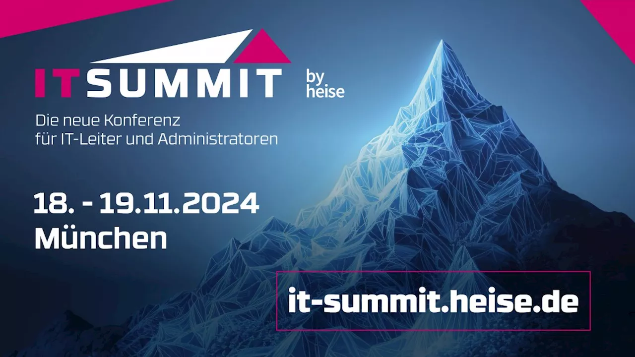 Für eine stabile Zukunft Ihrer IT: Besuchen Sie den IT Summit by heise