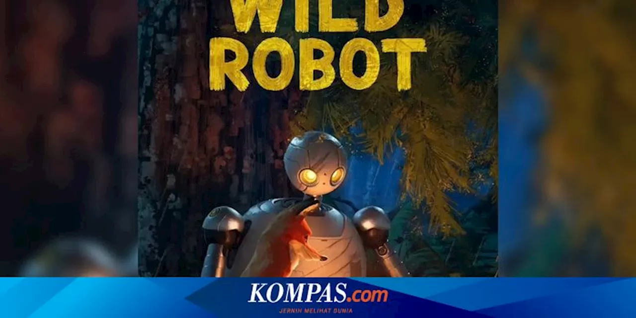 Sinopsis The Wild Robot, Film Animasi Diadaptasi dari Buku