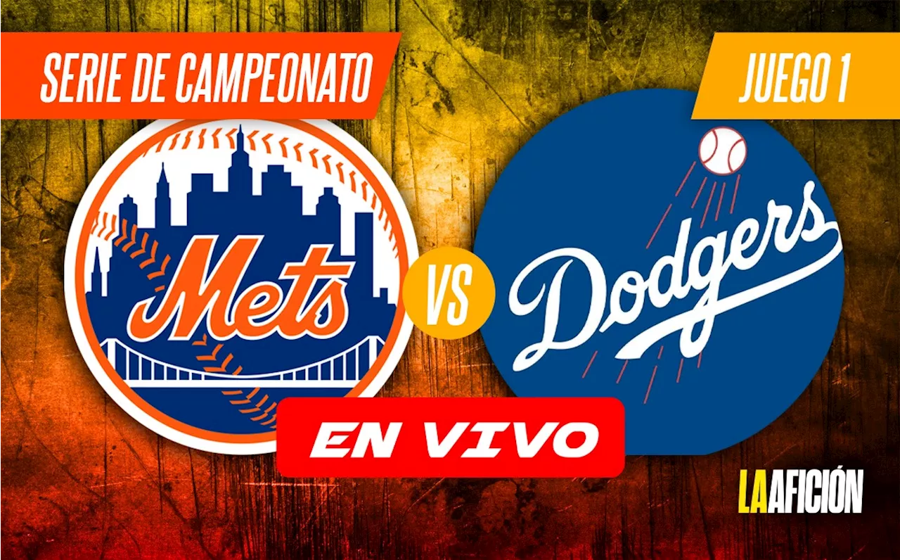 New York Mets vs Los Angeles Dodgers: ¿A qué hora y dónde VER Juego 1 HOY de Serie de Campeonato de la Liga Na