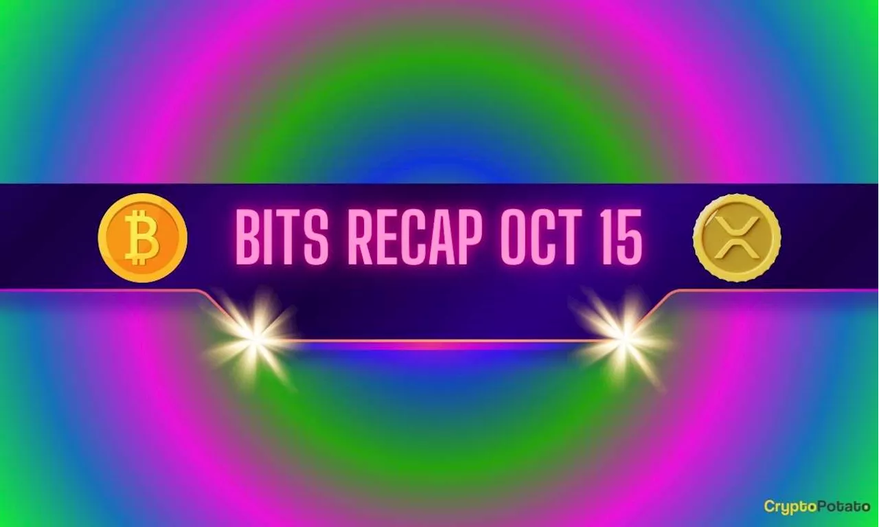 Critical Ripple (XRP) Price Targets, Bitcoin Rally, and More: Bits Recap Oct 15