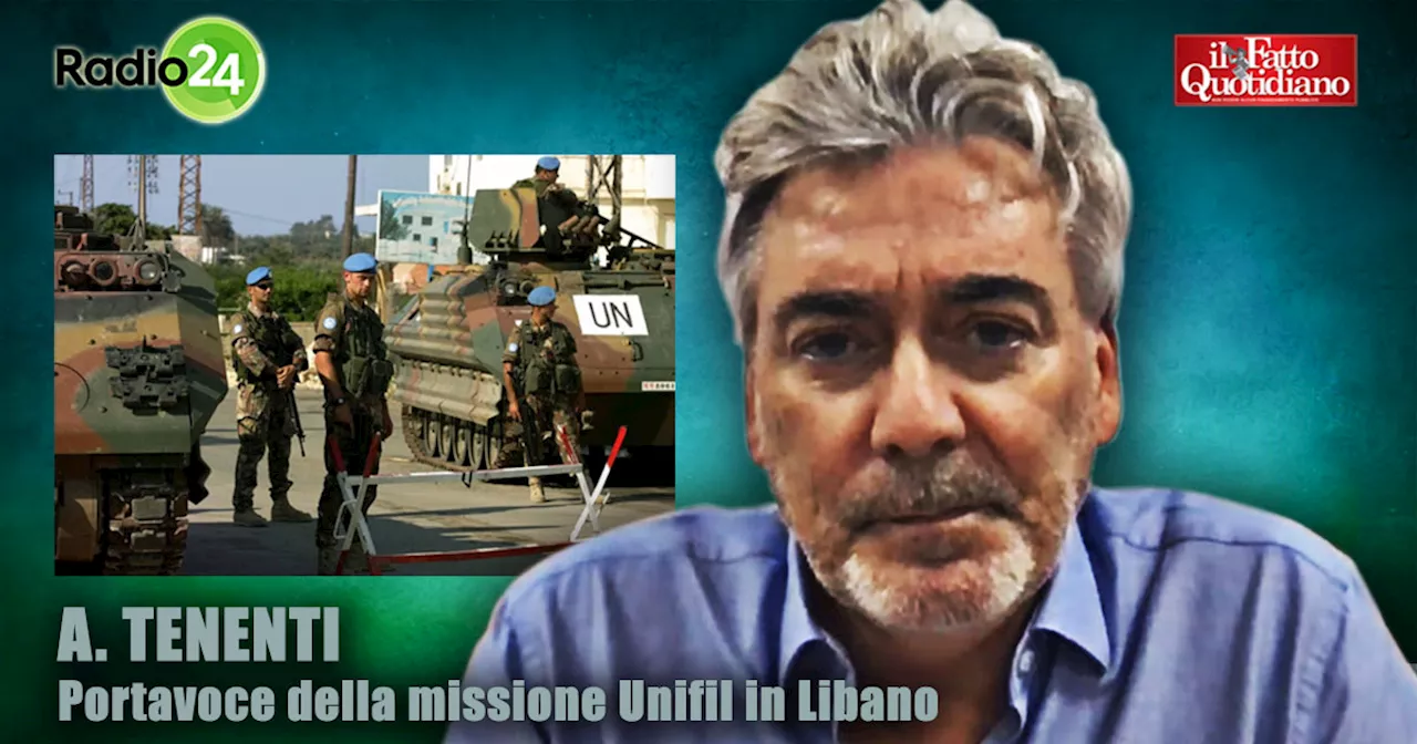 Unifil, il portavoce Tenenti: “Non abbiamo alcuna intenzione di ritirarci