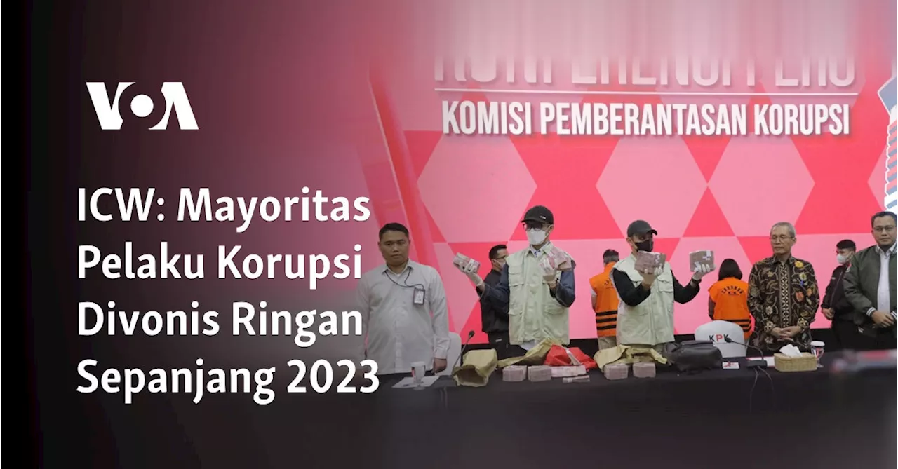 Vonis Korupsi di Indonesia Masih Ringan, Tidak Berikan Efek Jera