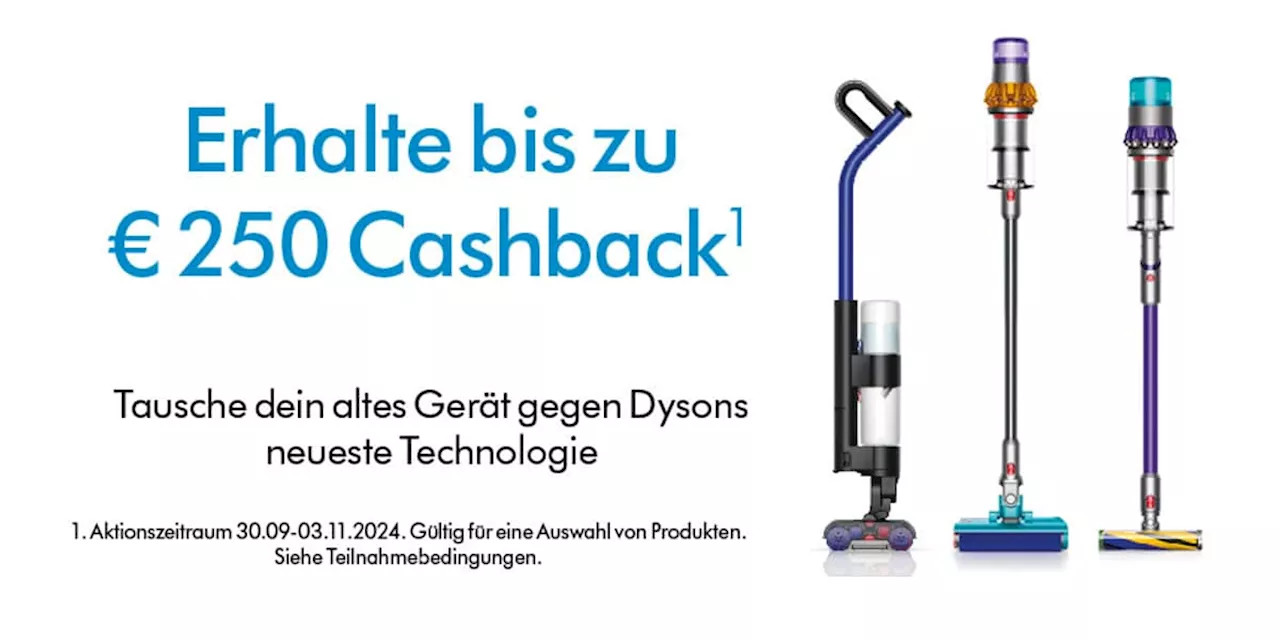 Cashback-Aktion bei Dyson: Bis zu 250 Euro Cashback beim Kauf eines neuen Staubsaugers