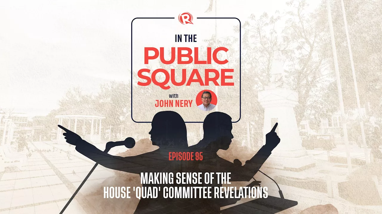 In The Public Square: Making sense of the House ‘quad’ committee revelations