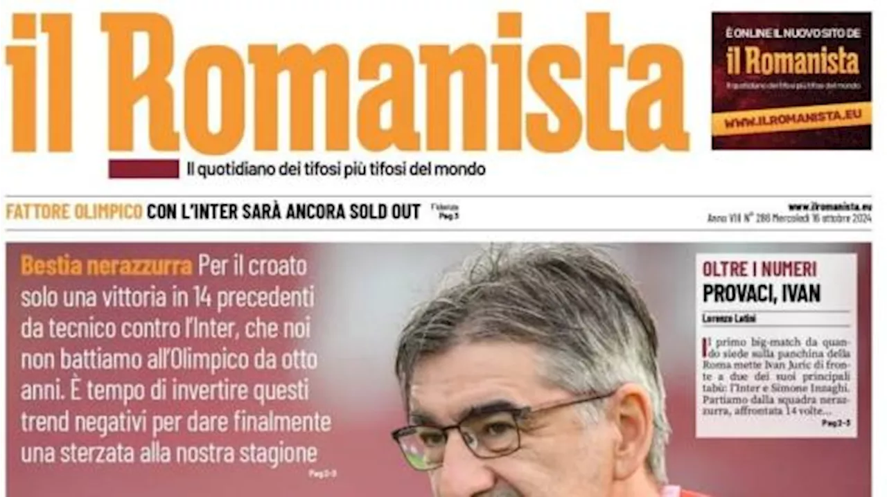 Il Romanista in apertura in vista di Roma-Inter di domenica: 'Tab Juric'