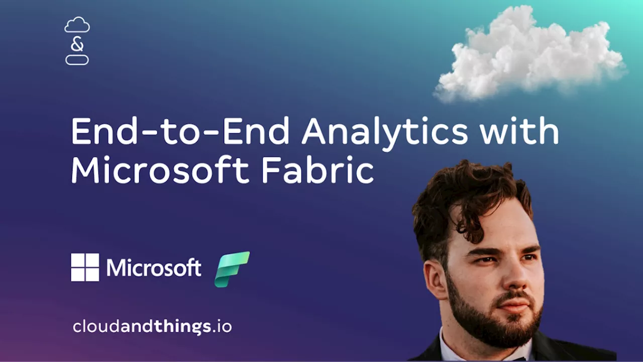 End-to-end analytics with Microsoft Fabric