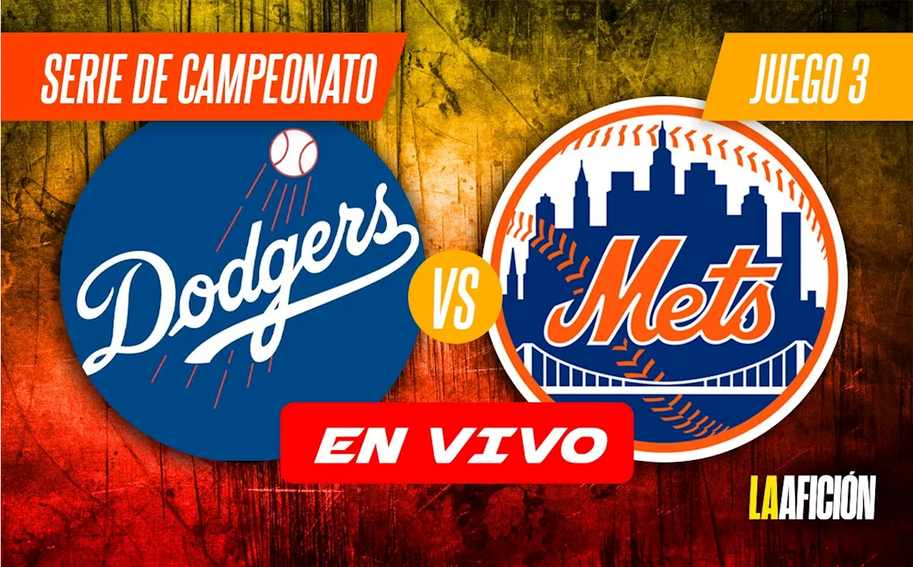 Los Angeles Dodgers vs New York Mets EN VIVO | Juego 3 de la Serie de Campeonato de la MLB HOY