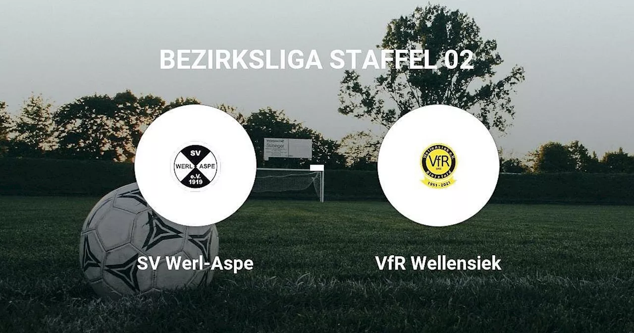 VfR Wellensiek demütigt SV Werl-Aspe