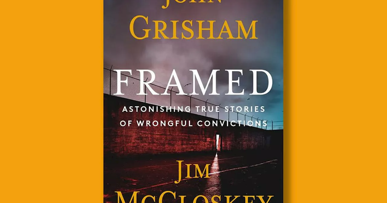 Book excerpt: 'Framed' by John Grisham and Jim McCloskey