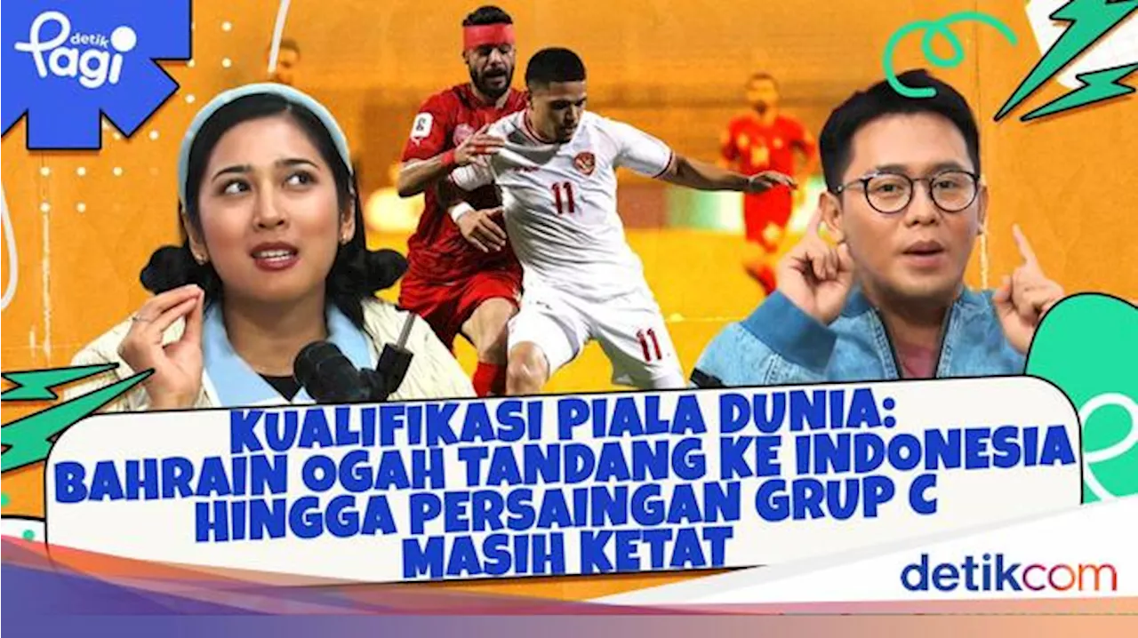 Kualifikasi Piala Dunia: Bahrain Ogah Tandang ke Indonesia hingga Persaingan Grup C Masih Ketat