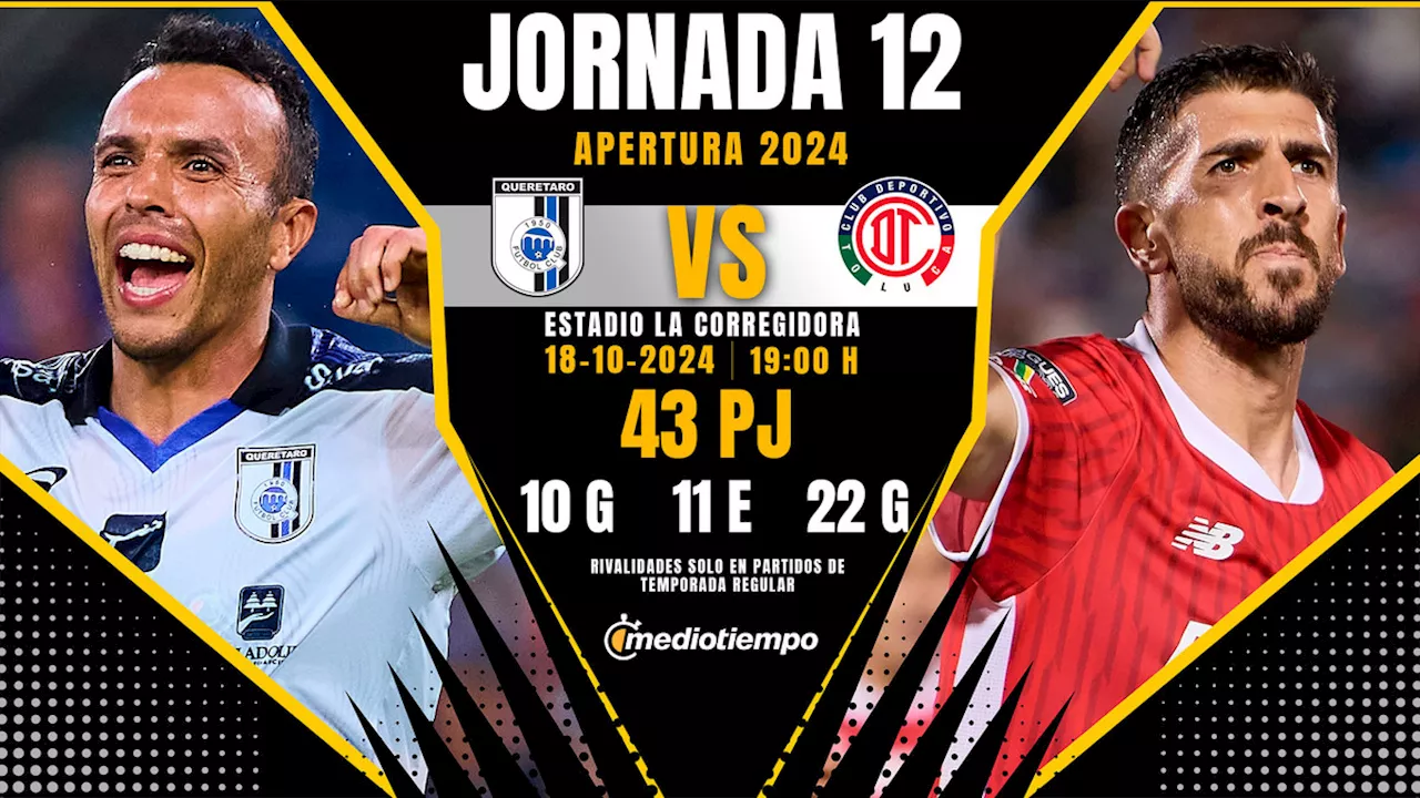 Querétaro vs. Toluca EN VIVO: ¿A qué HORA y dónde VER el partido HOY de Liga MX 2024?