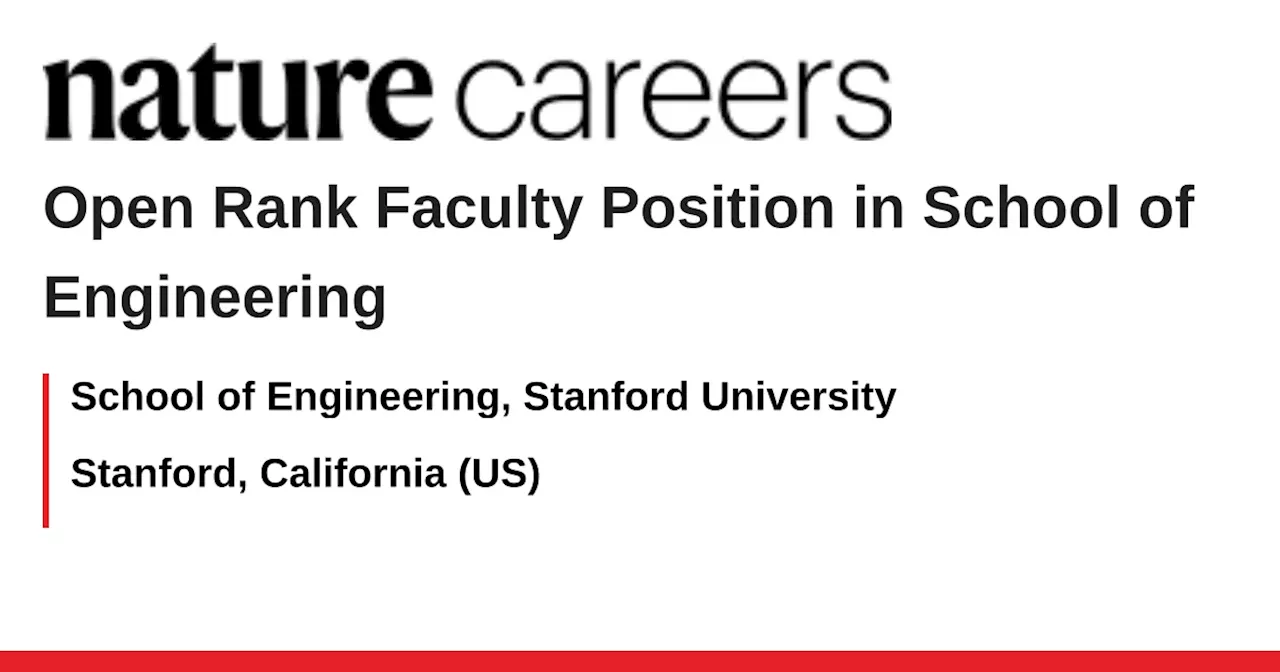 Open Rank Faculty Position in School of Engineering - Stanford, California (US) job with School of Engineering, Stanford University