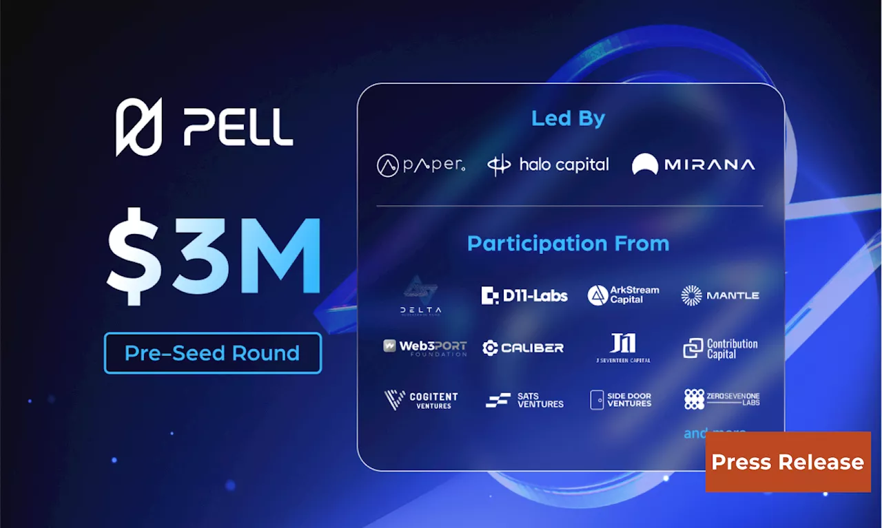 Pell Network Secures $3M Funding to Build Omnichain DVS Network