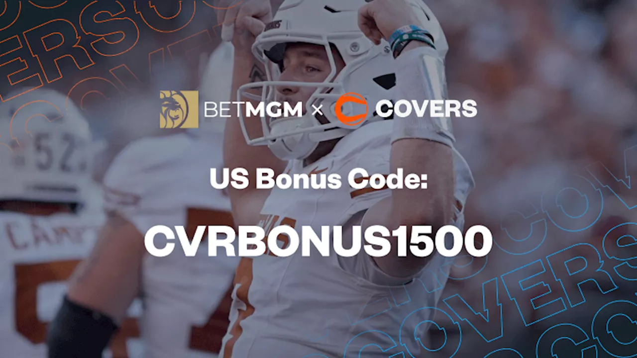 BetMGM Bonus Code 'CVRBONUS1500': Make a $1,500 First Bet on Georgia vs Texas