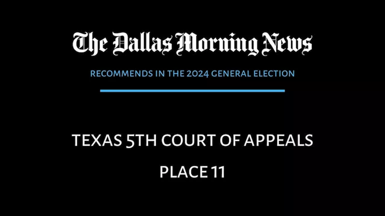 5th Court of Appeals, Place 11: Dallas Morning News recommends