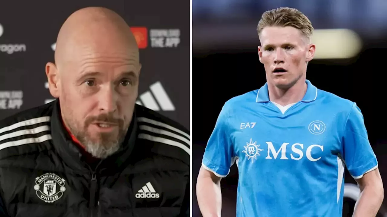 Man Utd boss Erik ten Hag makes huge admission over Scott McTominay's transfer to Napoli