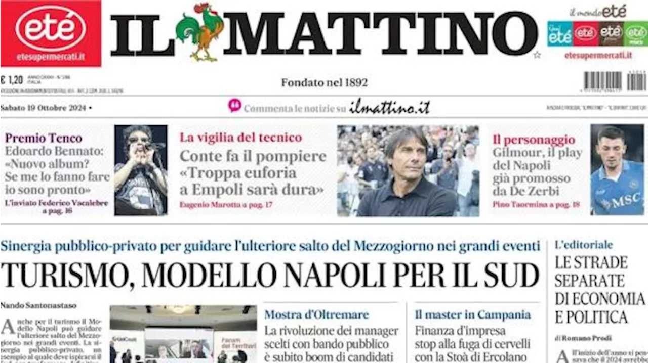 Il Mattino in apertura sul Napoli: 'Conte fa il pompiere: 'Troppa euforia, a Empoli sarà dura''