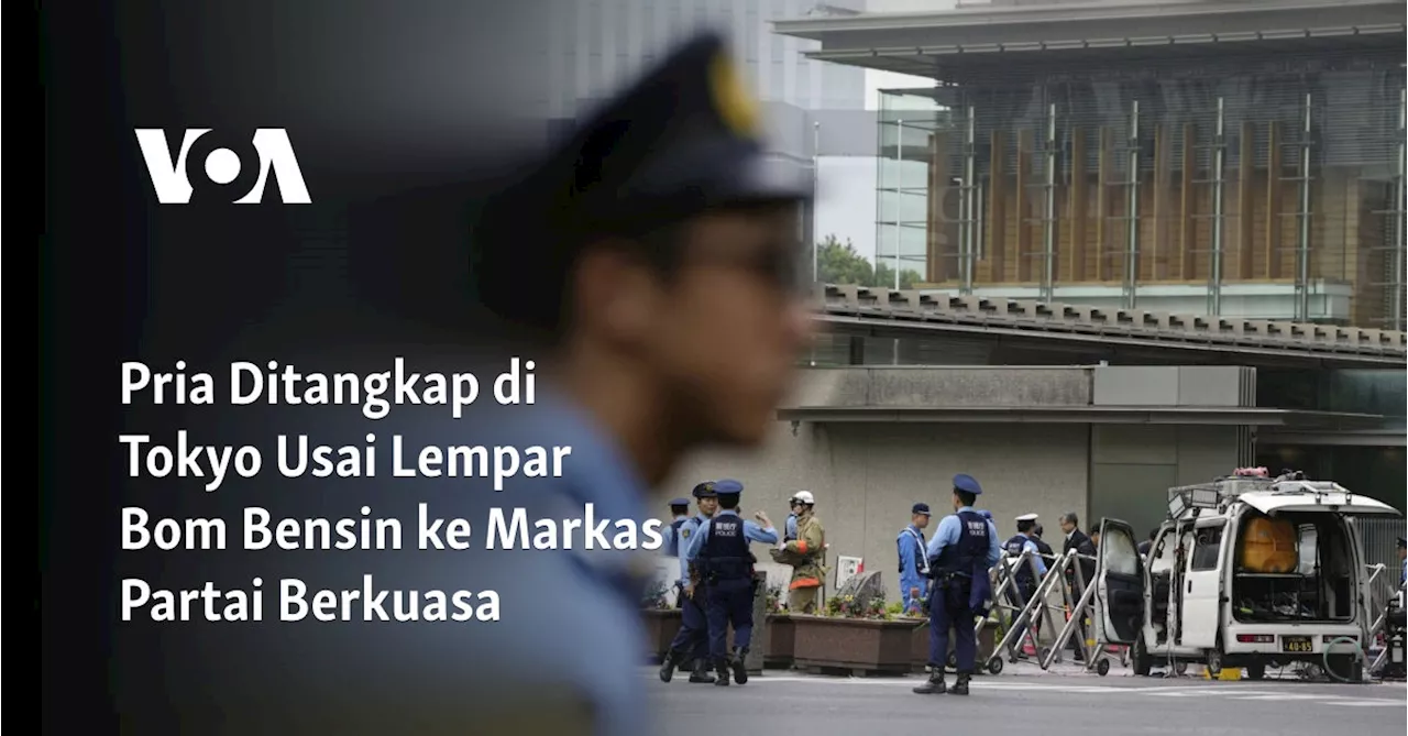 Pria Ditangkap di Tokyo Usai Lempar Bom Bensin ke Markas Partai Berkuasa