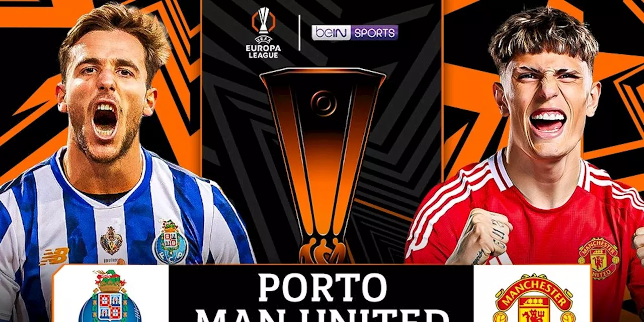 Link Live Streaming Pertandingan Liga Europa: Porto vs Manchester United Tengah Pekan Ini di Vidio