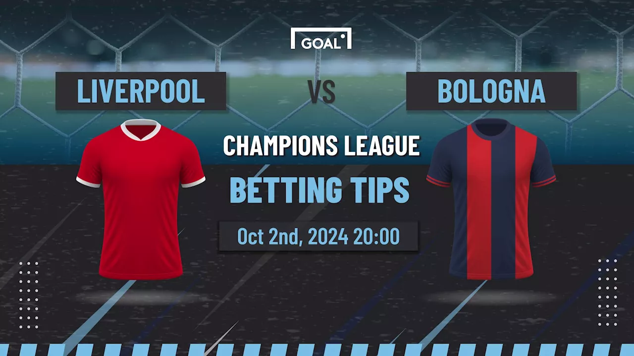 Liverpool vs Bologna Predictions and Betting Tips for Champions League Clash