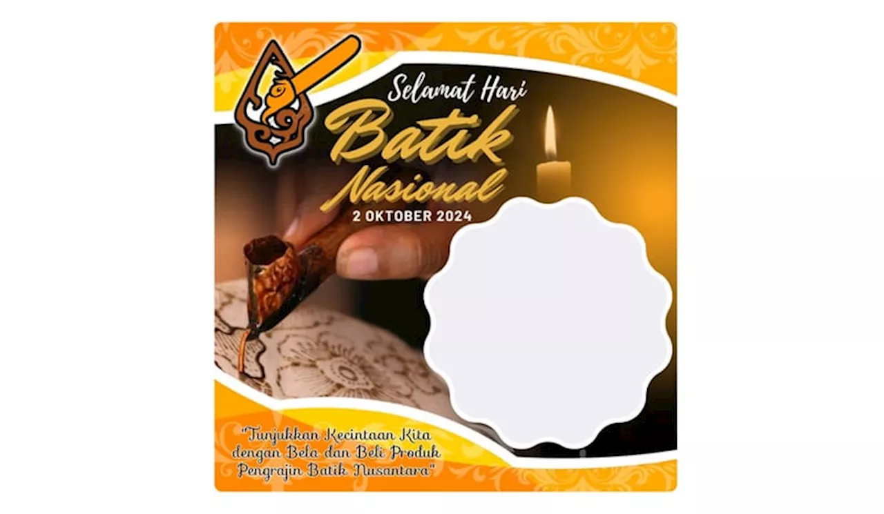 Ini Twibbon dan Ucapan Hari Batik Nasional 2024