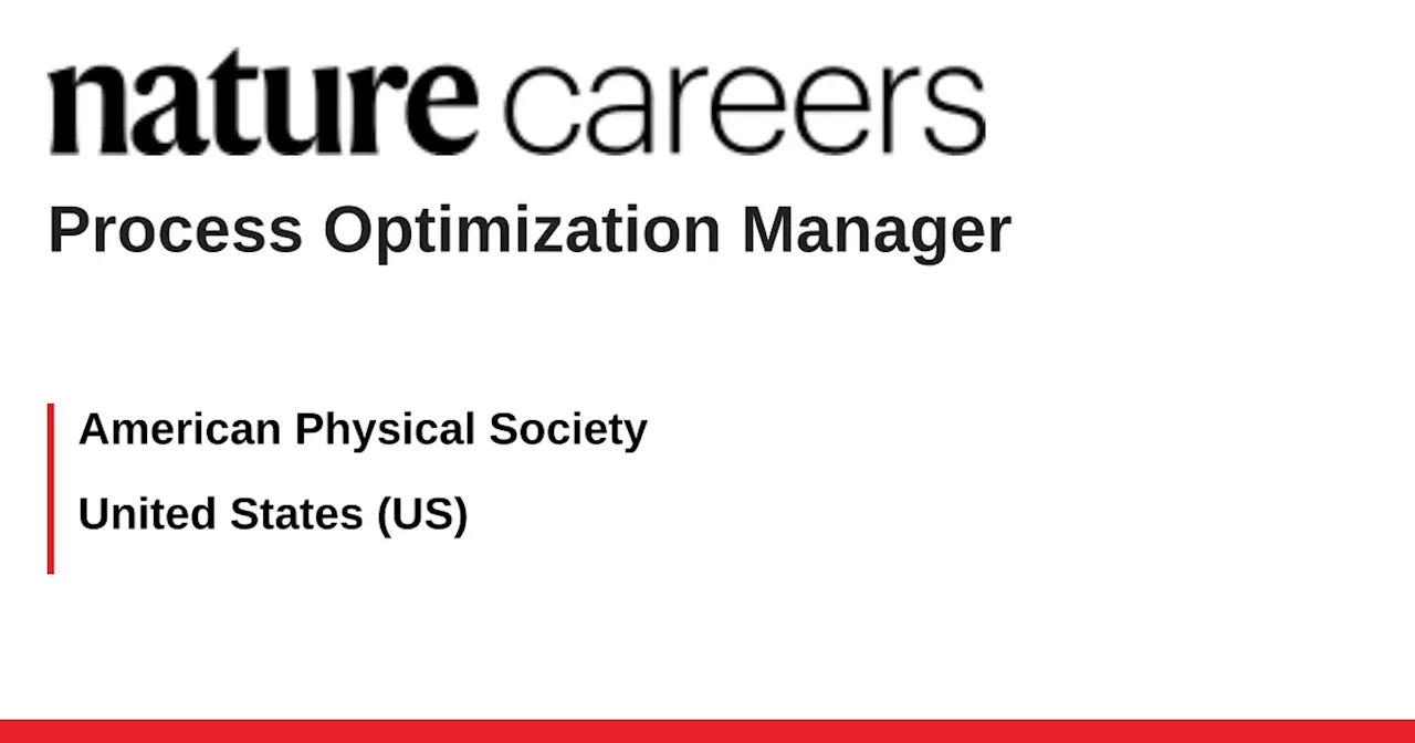 Process Optimization Manager - United States (US) job with American Physical Society