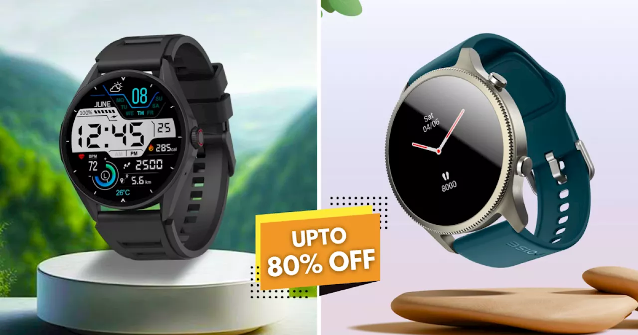 Amazon Great Indian Festival Sale में राउंड डायल Smartwatches पर मिल रही है 80% तक की छूट, देखें ये शानदार ऑफर