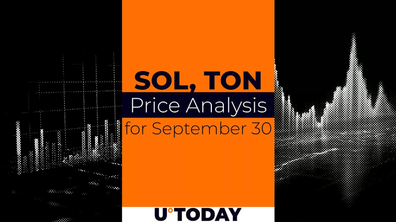 SOL and TON Price Prediction for September 30