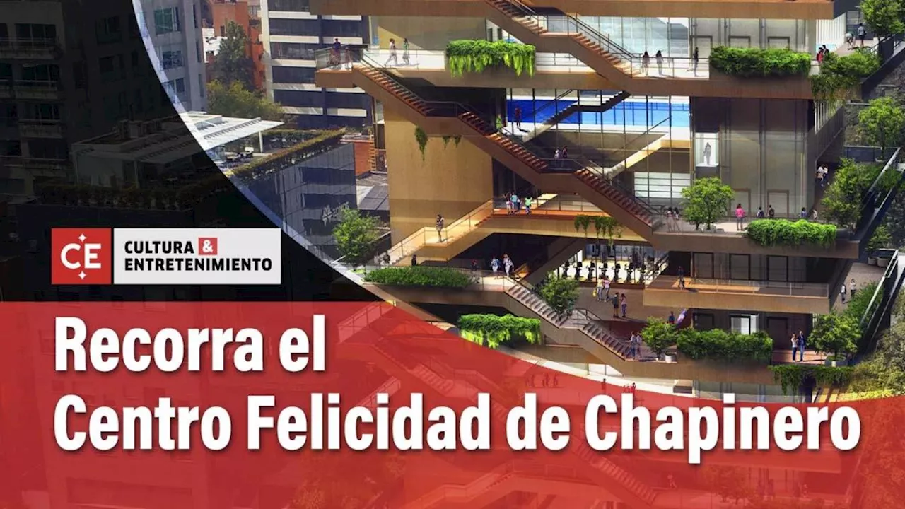 Recorra los diez pisos del Centro Felicidad de Chapinero