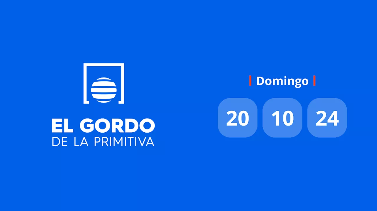 Resultado Gordo de la Primitiva: comprobar número hoy domingo 20 de octubre de 2024