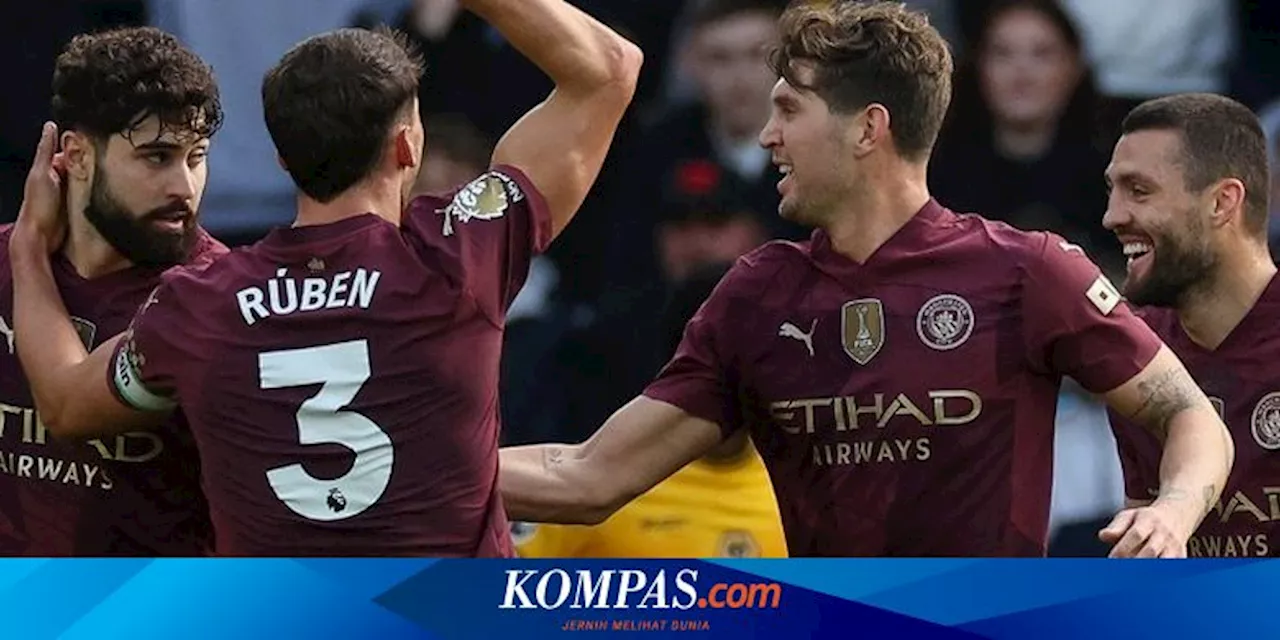 Hasil Wolves Vs Man City 1-2, John Stones Bawa The Citizens ke Puncak Klasemen