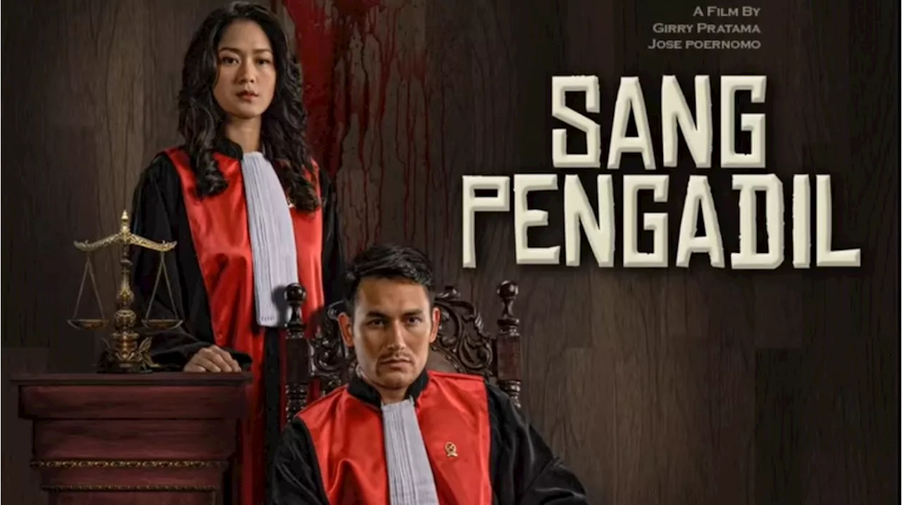 Dibintangi Arifin Putra, Sang Pengadil jadi Film Perdana yang Suguhkan Kisah Hakim