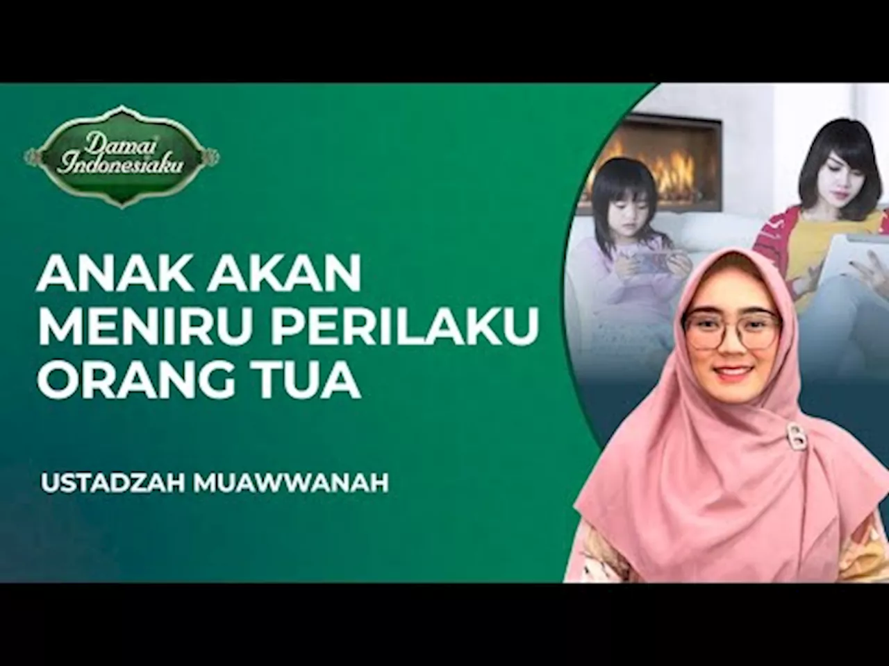 Sikap Anak Akan Mengikuti Sikap dari Orang Tuanya