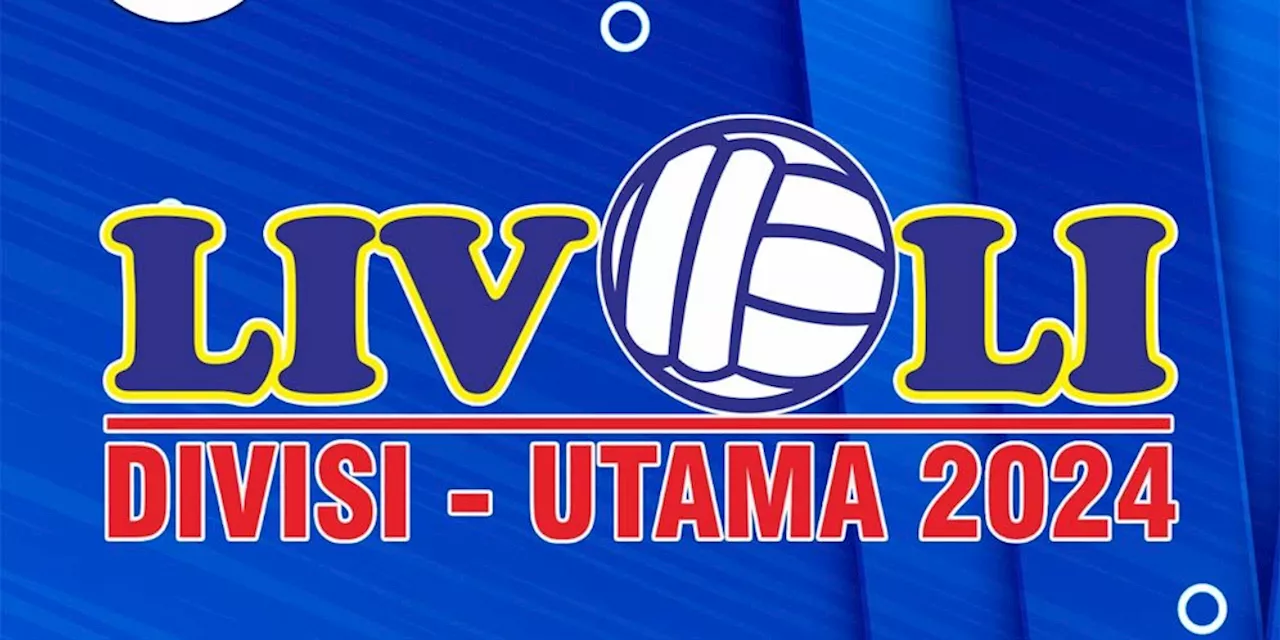 Jadwal Lengkap Livoli Divisi Utama 2024, 22 Oktober-23 November 2024