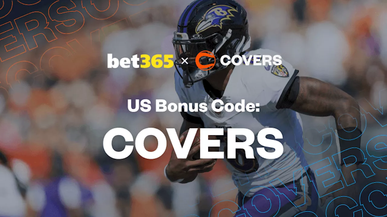 bet365 Bonus Code 'COVERS': Bet $5, Get $200 or Claim a $1K First Bet on Ravens vs Buccaneers