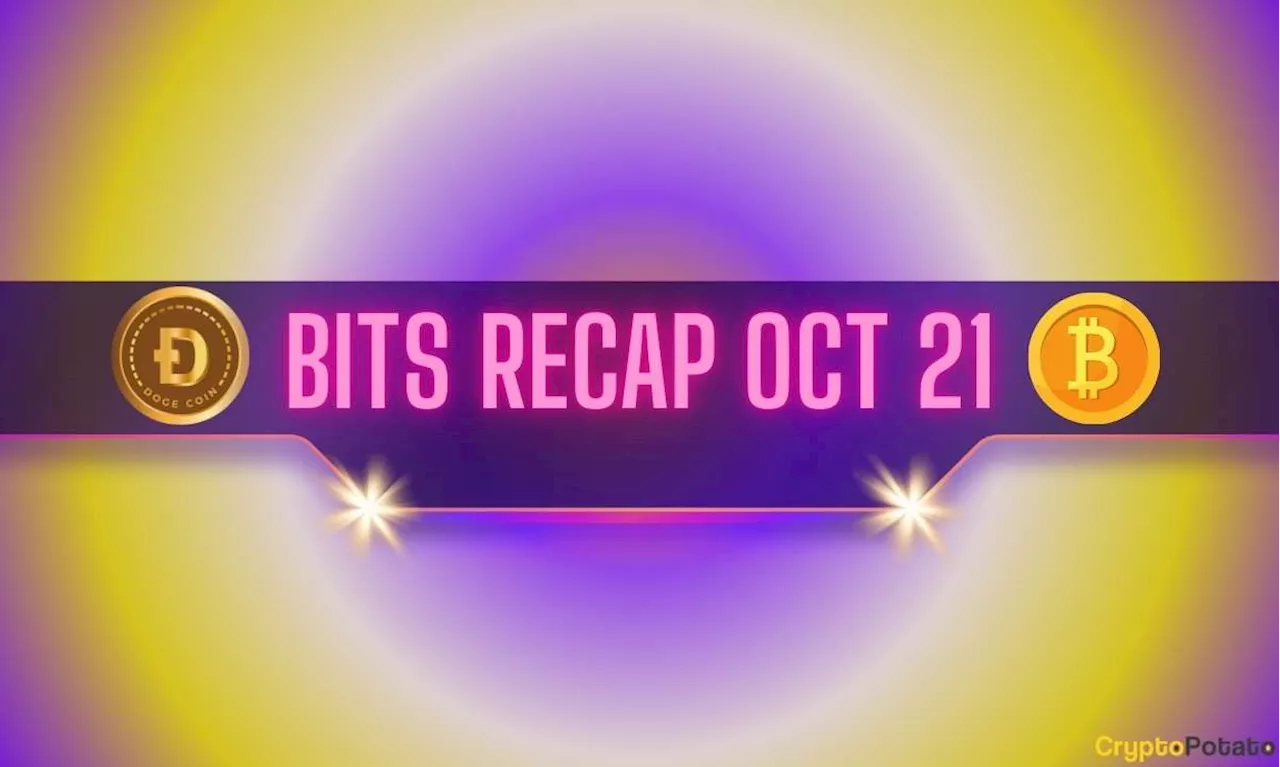 Price Rallies From DOGE and APE, Bitcoin (BTC) Neared $70K, and More: Bits Recap Oct 21