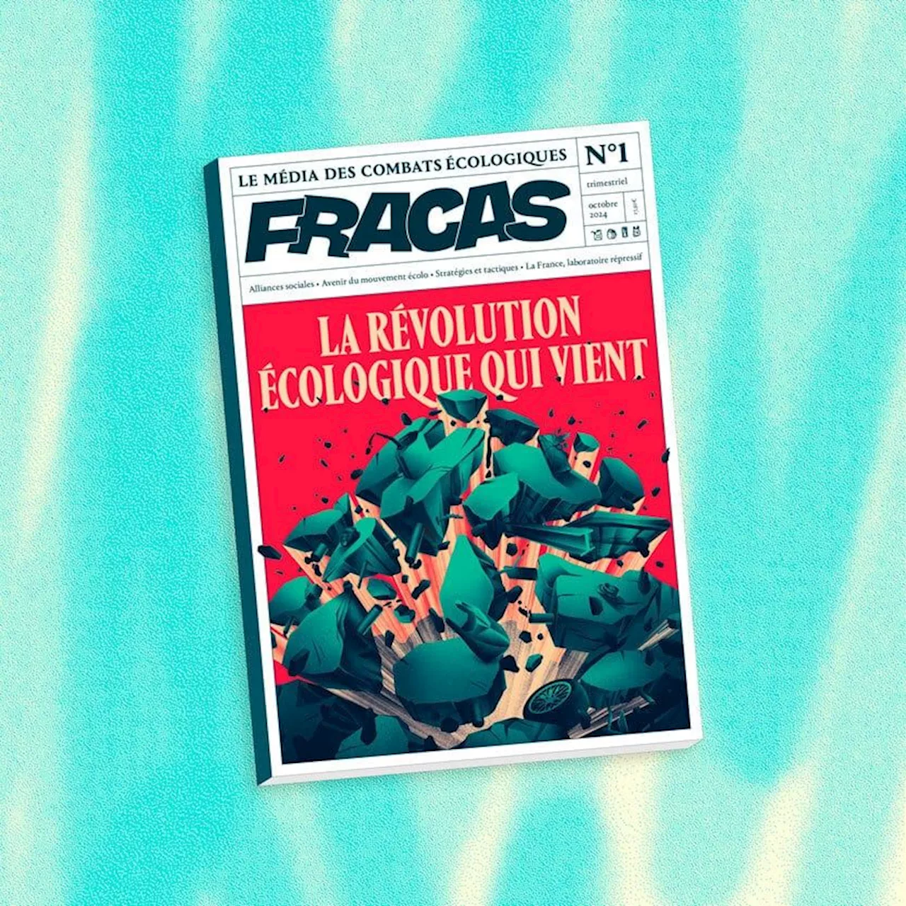 Avec « Fracas », l’écologie radicale tient son magazine