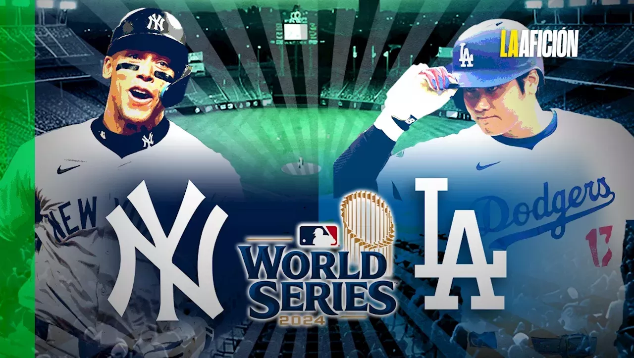 Yankees vs Dodgers, así queda la Serie Mundial de la MLB 2024 Cuándo