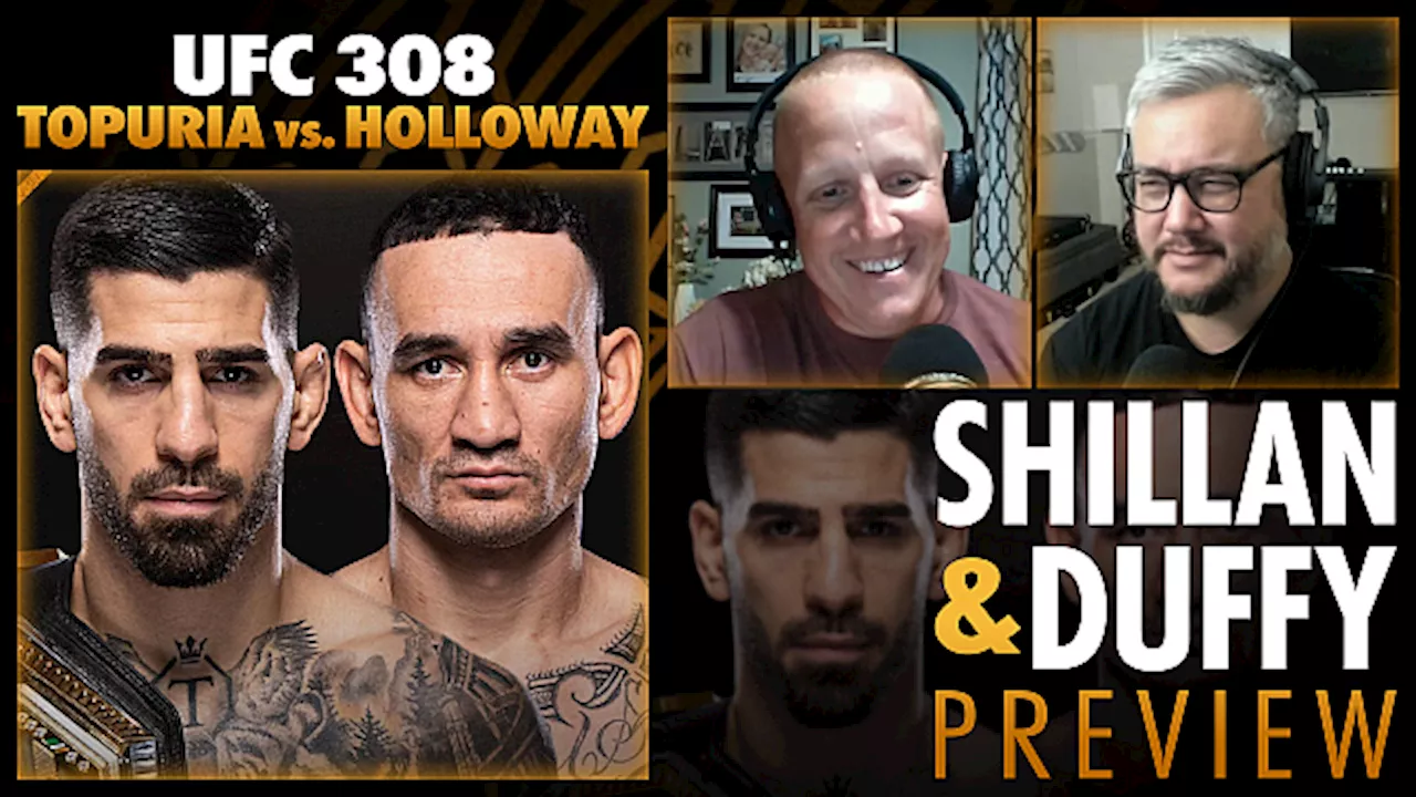 Shillan and Duffy: UFC 308 Preview