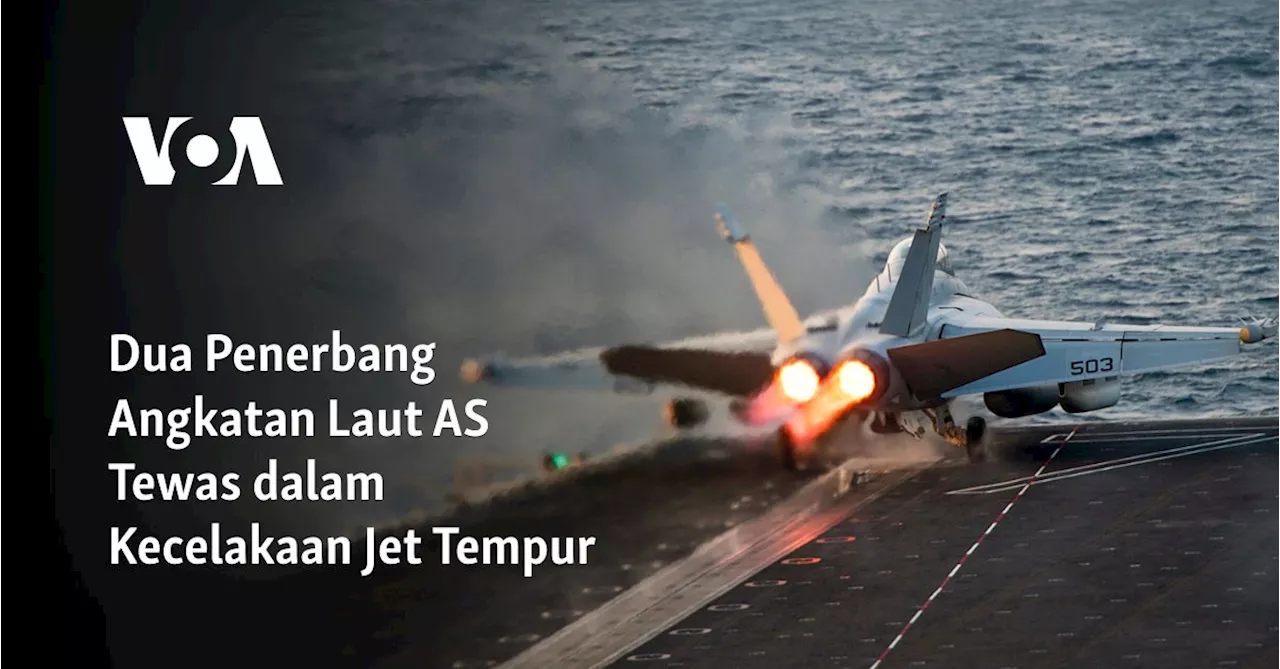 Dua Penerbang Angkatan Laut AS Tewas dalam Kecelakaan Jet Tempur