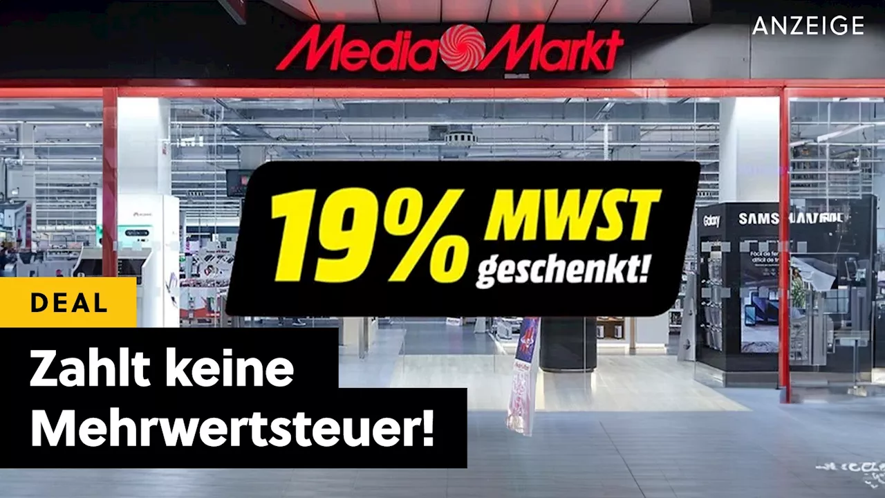 Kein Witz: Ihr zahlt ab sofort keine Mehrwertsteuer bei MediaMarkt - Unglaubliche Rabatte auf 4K Smart-TVs, Konsolen, Handys und viel mehr!