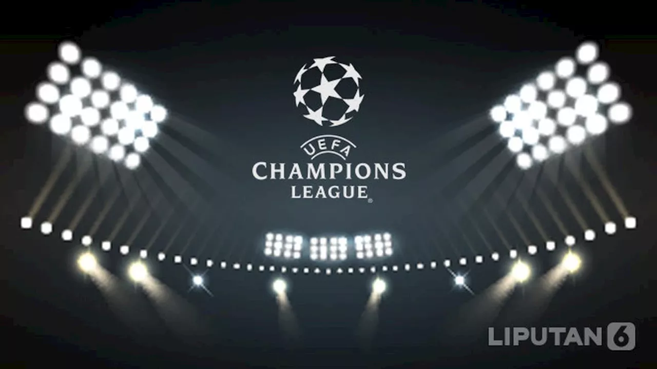 Jadwal Liga Champions 2024/2025, 23-24 Oktober: Siaran Langsung SCTV dan Vidio