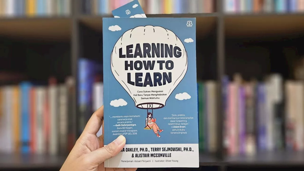 Review Buku 'Learning How to Learn', Proses Belajar Terasa Lebih Hidup