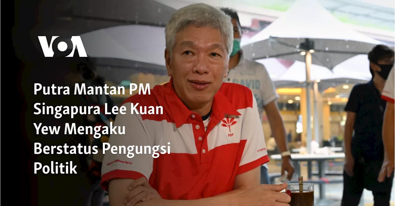 Putra Mantan PM Singapura Lee Kuan Yew Mengaku Berstatus Pengungsi Politik