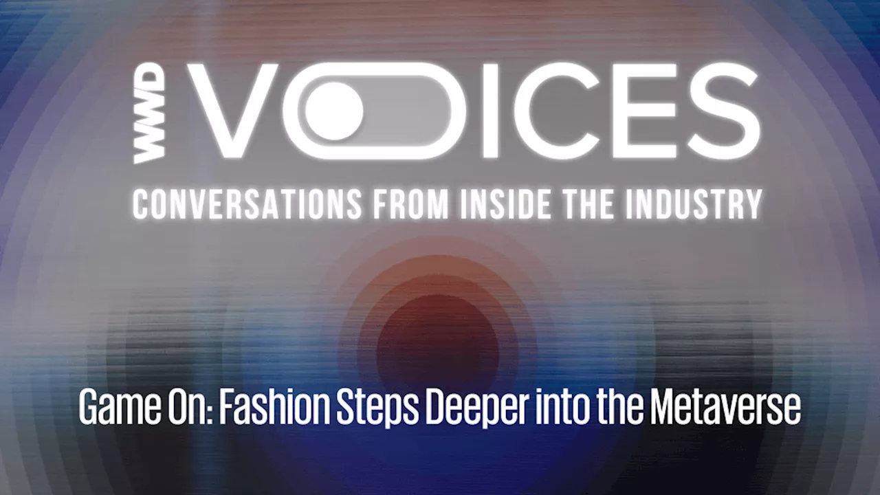 Fashion Steps Deeper Into the Metaverse