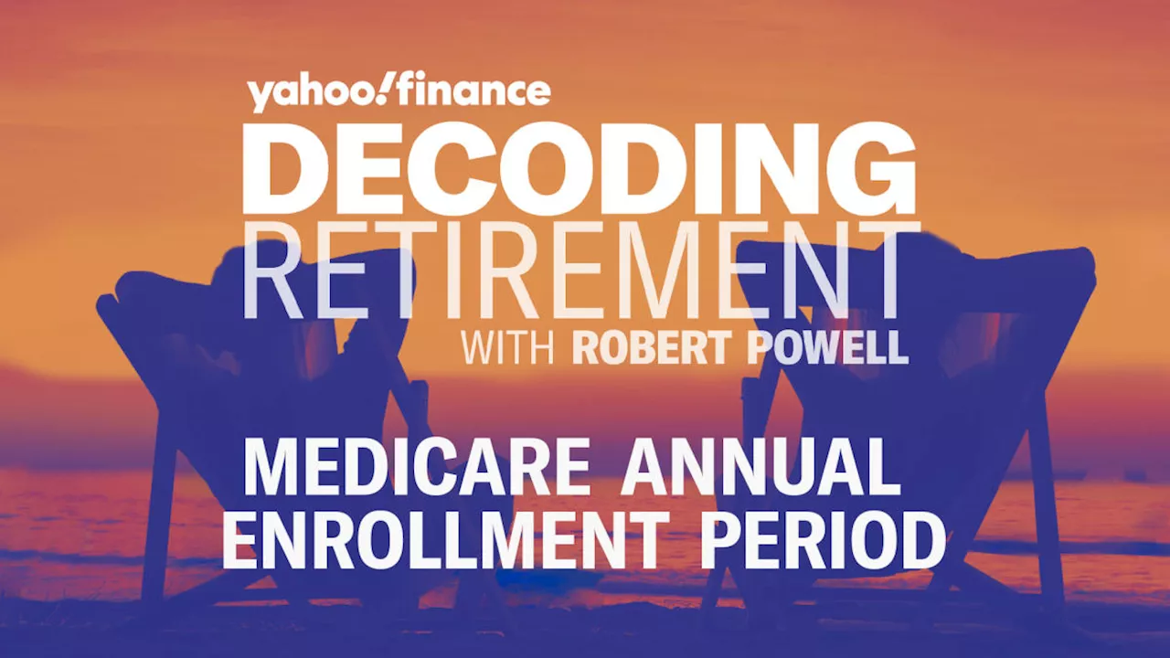 Medicare Annual Enrollment Period: What you need to know