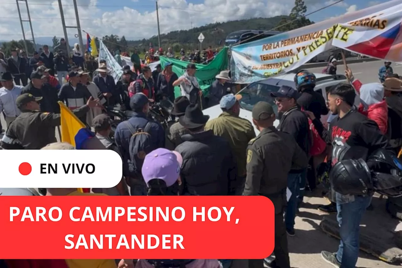 🔴 Lo último del PARO campesino en Santander: Marchas de maestros EN VIVO y vías cerradas